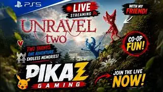 🎮 SUNDAY LIVE | Unravel Two (PS5) with My Friend | PIKAZ GAMING |