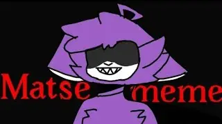 [Matse meme] |slendytubbies 3|