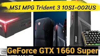 MSI MPG Trident 3 10SI-002US Small Form Factor Desktop Review 2021