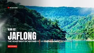Jaflong Sylhet Travel Vlog | The Most Beautiful Place in Bangladesh