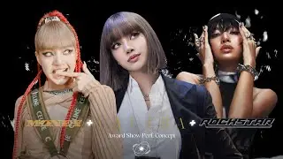 LISA - 'MONEY' + 'LALISA' + 'ROCKSTAR' Award Show Perf. Concept [Intro + Dance Break]