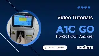 A1c Go HbA1c POCT Analyzer Video Tutorials