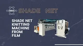 Revolutionary Rachel Knitting Machine: From Film to Shade Net - Slitting & Extension | FREDAVID