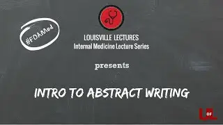 Introduction to Abstract Writing for Clinical Vignettes with Dr. Samuel Reynolds