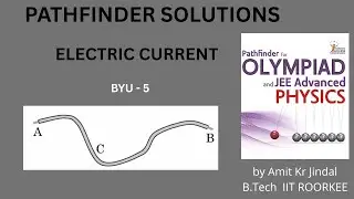 PATHFINDER SOLUTIONS || ELECTRIC CURRENT  || BYU Q 5 || BUILD YOUR UNDERSTANDING || ELECTRICITY
