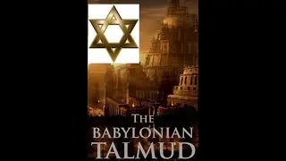 The Babylonian Talmud -UnHoly Book of Judaism