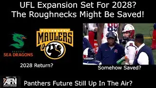 UFL Expansion Set For 2028? The Roughnecks Might Be Saved! Panthers Future Still Up In The Air?
