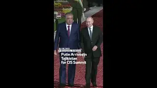 Putin Arrives In Tajikistan For CIS Summit