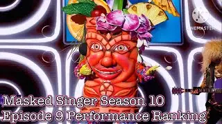 Masked Singer Season 10, Episode 9 | Performance Ranking