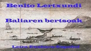 Baliaren bertsoak (Benito Lertxundi) Euskara-Español