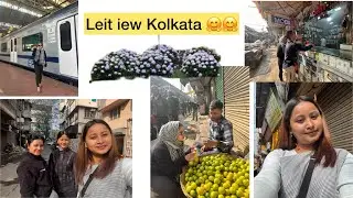 Leit iew Kolkata || part-2 || @SherilinKhongwarchannel 