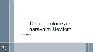 Deljenje ulomka z naravnim številom