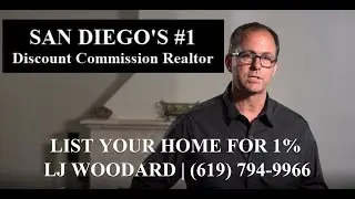 List your home for 1% LJ Woodard San Diego 1# Discount Listing Realtor | Real Estate | Broker