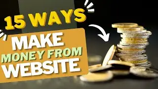 15 Ways to Make Money From Your Website!