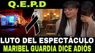 ✝️Q.E.P.D/ LUTO EN LA TELEVISI&Oacute;N ACABA DE MORIR UNA LEYENDA / EL TRISTE ADI&Oacute;S DE MARIBEL GUARDIA