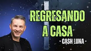 Regresando a casa -  Pastor Cash Luna