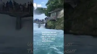 &ldquo;When You Pass Through The Waters , I Am With You&rdquo; God- Isaiah 43:4-5 - Rhine River, Switzerland