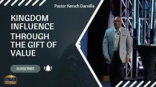 Kingdom Influence Through The Gift of Value | Pastor Kersch Darville | Bahamas Faith Ministries