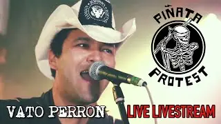 Vato Perron - Piñata Protest