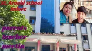St.Arnold school Lala Ram Nagar Indore #st.Arnoldschool lalaramnagar #Teacherparentsmeeting