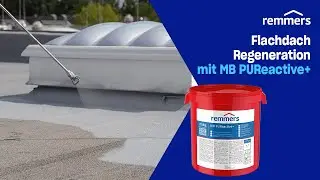 Regeneration eines Flachdachs mit Remmers MB PUReactive+