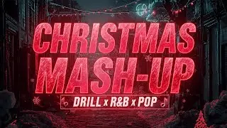 🎅 [FREE] Christmas Mashup Type Beat – “Holiday Heatwave” ❄️🔥 (Drill x R&B x Pop)
