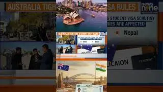 Australia Tightens Student Visas Rules | India, Nepal Face Higher Scrutiny | News9