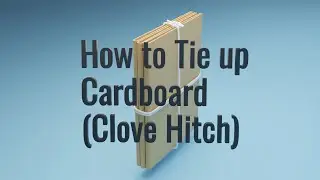 【Clove Hitch】【How to Tie up Cardboard】【3D Animation】【How to Tie】