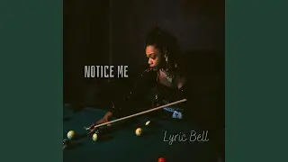 Notice Me