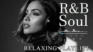 【R&B Soul】Smooth & Mellow Nights &ndash; Romantic R&B Soul Grooves for a Peaceful Mind and Heart