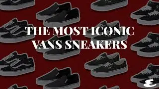 The Most Iconic Vans Sneakers | Esquire Philippines