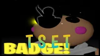 How to get ''T S E T'' BADGE + TSETYT MORPH in PIGGY RP : INFECTION - ROBLOX