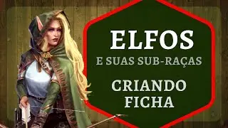 PARINDO UM ELFO COMPLETO EM 6 MINUTOS | Raças de D&D