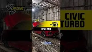 CIVIC TURBO INSTALL DP FP FCK EXHAUST ✅