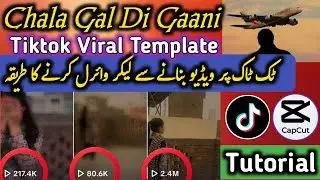 TikTok Viral CapCut Template Tutorial🔥| Chala Gal Di Song | Full Step By Step Guide 2026,Sajoo Bhai