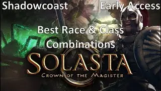 Best Ancestry (Race) and Class Combos for Solasta Crown of the Magister!