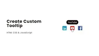 I Created Custom Tooltip Using HTML CSS And JavaScript In VSCode...
