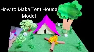 How to make tent house model for school