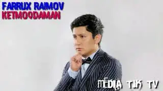 Farrux Raimov - Ketmoqdaman 2019 (music)