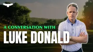 #4 | Luke Donald | PGA Tour Pro, Ryder Cup Captain, and former World Number 1