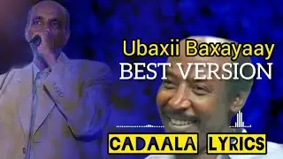 MAXAMED W. QASAALI | UBAXII BAXAYAAY ERAYADII CABDI QAYS