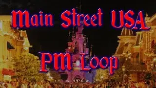 Disneyland Paris Main Street, USA PM Loop