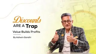 Why Discounts Don&rsquo;t Build Profitable Businesses | Retail Truth | Ashwin Gandhi