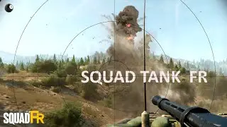 Coups de Tonner en Afghanistan - SQUAD Gameplay FR - Tank