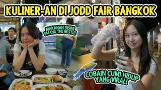 STREET FOOD JODD FAIR DI THAILAND !! HAMPIR SEMUA MAKANAN NYA EXTREME SEMUA !!
