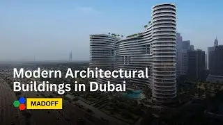 Architecture: Modern Buildings in Dubai