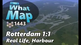 #CitiesSkylines - What Map - Обзор карты 1443 - Роттердам (масштаб 1:1)