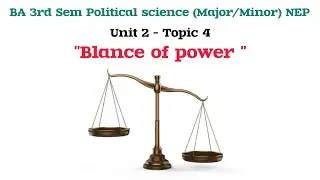 BALANCE OF POWER (IR) - BA 3RD SEM POLITICAL SCIENCE MAJOR/MINOR NEP KASHMIR UNIVERSITY 