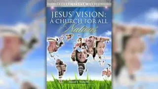 Apostle David E. Taylor - JESUS VISION: A Church For All Nations