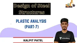 Design of Steel Structures | Basics of Plastic analysis (part-7) | GATE/ESE 2021 | Kalpit Patel